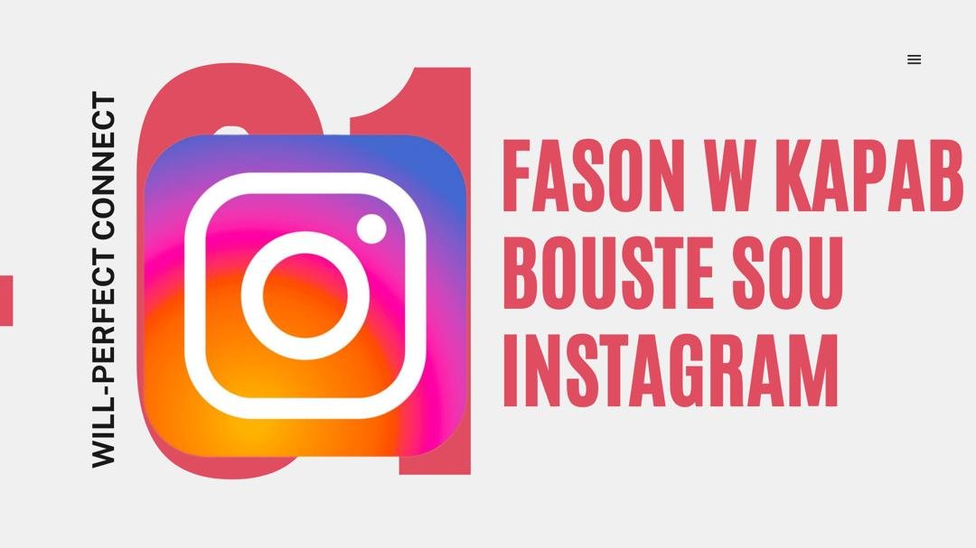 Aprann bouste sou Instagram